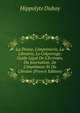 La Presse, L'Imprimerie, La Librairie, Le Colportage: Guide L?gal De L'?crivain, Du Journaliste, De L'Imprimeur Et Du Libraire (French Edition), Hippolyte Duboy 