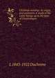 Christian worship: its origin and evolution. A study of the Latin liturgy up to the time of Charlemagne, L 1843-1922 Duchesne 