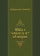 Hilda's "where is it?" of recipes, Hildagonda J. Duckitt 
