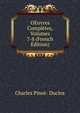 OEuvres Completes, Volumes 7-8 (French Edition), Charles Pinot- Duclos 