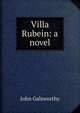 Villa Rubein: a novel, John Galsworthy 