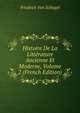 Histoire De La Litterature Ancienne Et Moderne, Volume 2 (French Edition), Friedrich von Schlegel 