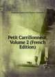 Petit Carrillonneur, Volume 2 (French Edition), Francois Guillaume Ducray-Dumenil 