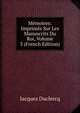Memoires: Imprimes Sur Les Manuscrits Du Roi, Volume 3 (French Edition), Jacques Duclercq 