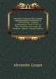 Inventaire Sommaire Des Archives Departementales Anterieures A 1790: Gironde : Archives Ecclesiastiques, Serie G (Nos 1 A 920) : Inventaire Des Fonds . De Bordeaux, Volume 1 (French Edition), Alexandre Gouget 