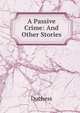 A Passive Crime: And Other Stories, Duchess 