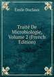 Traite De Microbiologie, Volume 2 (French Edition), Emile Duclaux 