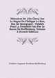 Memoires De J.Du Clerq: Sur Le Regne De Philippe Le Bon, Duc De Bourgogne / Publies Pour La Premiere Fois Par Le Baron De Reiffenberg, Volume 2 (French Edition), Frederic-Auguste-Ferdinan Reiffenberg 