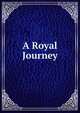 A Royal Journey, 