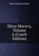 Djiny Moravy, Volume 6 (Czech Edition), Beda Franziskus Dudik 