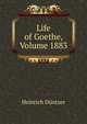 Life of Goethe, Volume 1883, Heinrich Duntzer 