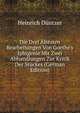 Die Drei ?ltesten Bearbeitungen Von Goethe's Iphigenie Mit Zwei Abhandlungen Zur Kritik Der St?ckes (German Edition), Heinrich Duntzer 