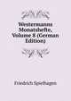 Westermanns Monatshefte, Volume 8 (German Edition), Friedrich Spielhagen 