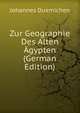 Zur Geographie Des Alten Agypten (German Edition), Johannes Duemichen 