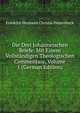 Die Drei Johanneischen Briefe: Mit Einem Vollstandigen Theologischen Commentare, Volume 1 (German Edition), Friedrich Hermann Christia Dusterdieck 