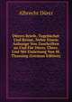 Durers Briefe, Tagebucher Und Reime, Nebst Einem Anhange Von Zuschriften an Und Fur Durer, Ubers. Und Mit Einleitung Von M. Thausing (German Edition), Albrecht Durer 