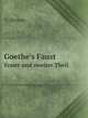 Goethe`s Faust. Erster und zweiter Theil, H. Duntzer 