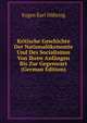 Kritische Geschichte Der Nationalokonomie Und Des Socialismus Von Ihren Anfangen Bis Zur Gegenwart (German Edition), Eugen Karl D?hring 