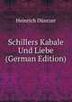Schillers Kabale Und Liebe (German Edition), Heinrich Duntzer 