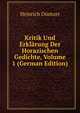 Kritik Und Erklarung Der Horazischen Gedichte, Volume 1 (German Edition), Heinrich Duntzer 