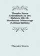 Theodor Storm Gedenkbuch Zu Des Dichters 100. I.E. Hundertste Geburtstage (German Edition), Theodor Storm 