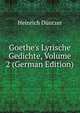 Goethe's Lyrische Gedichte, Volume 2 (German Edition), Heinrich Duntzer 