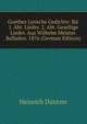 Goethes Lyrische Gedichte: Bd. 1. Abt. Lieder. 2. Abt. Gesellige Lieder. Aus Wilhelm Meister. Balladen. 1876 (German Edition), Heinrich Duntzer 