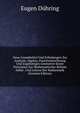 Neue Grundmittel Und Erfindungen Zur Analysis, Algebra, Functionsrechnung Und Zugehorigen Geometrie Sowie Principien Zur Mathematischer Reform Nebst . Und Lehren Der Mathematik (German Edition), Eugen Duhring 