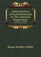 Administration Of Lord Dartmouth In The American Department: 1772-1775, Bargar Bradley Duffee 