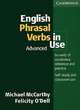 English Phrasal Verbs in Use Advanced. Self-study and classroom use, Michael McCarthy, O`Dell Felicity 