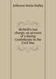 McNeill's last charge; an account of a daring Confederate in the Civil War, Jefferson Waite Duffey 