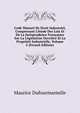 Code Manuel De Droit Industriel, Comprenant L'?tude Des Lois Et De La Jurisprudence Fran?aises Sur La L?gislation Ouvri?re Et La Propri?t? Industrielle, Volume 2 (French Edition), Maurice Dufourmantelle 