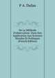De La M?thode D'observation: Dans Son Application Aux Sciences Morales Et Politiques (French Edition), P A. Dufau 