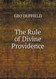 The Rule of Divine Providence, GEO DUFFIELD 