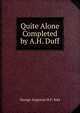 Quite Alone Completed by A.H. Duff., George Augustus H.F. Sala 