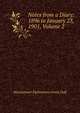 Notes from a Diary: 1896 to January 23, 1901, Volume 2, Grant Duff, Mountstuart E. (Mountstuart Elphinstone), Sir, 1829-1906 