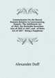 Commentaries On the Recent Statutes Relative to Conveyancing, Namely: The Infeftment Act of 1845, the Heritable Securities Acts of 1845 & 1847, and . of Heirs Act of 1847 : Being a Suppleme, Alexander Duff 