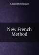 New French Method, Alfred Hennequin 
