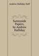Sunnyside Papers, by Andrew Halliday, Andrew Halliday Duff 