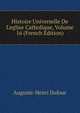 Histoire Universelle De L'eglise Catholique, Volume 16 (French Edition), Auguste-Henri Dufour 