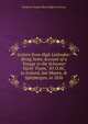 Letters from High Latitudes: Being Some Account of a Voyage in the Schooner Yacht "Foam," 85 O.M., to Iceland, Jan Mayen, & Spitzbergen, in 1856, Frederick Temple Black Dufferin And Ava 