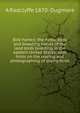 Bird homes: the nests, eggs and breeding habits of the land birds breeding in the eastern United States, with hints on the rearing and photographing of young birds, A Radclyffe 1870- Dugmore 