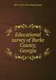 Educational survey of Burke County, Georgia, Mell L. [from old catalog] Duggan 