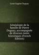 Genealogie de la famille de Pierre Duguay, accompagnee de diverses notes historiques (French Edition), Louis Eugene Duguay 