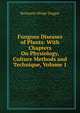 Fungous Diseases of Plants: With Chapters On Physiology, Culture Methods and Technique, Volume 1, Benjamin Minge Duggar 