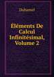 Elements De Calcul Infinitesimal, Volume 2, Duhamel 
