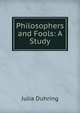 Philosophers and Fools: A Study, Julia Duhring 