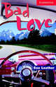 Cambridge English Readers 1. (Amer) Bad Love + AudioCD, Sue Leather 