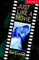 Cambridge English Readers 1. (Amer) Just Like a Movie + AudioCD, Sue Leather 