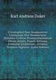 Christophori Saxi Onomasticon Literarium: Sive Nomenclator Historico-Criticus Praestantissimorum Omnis Aetatis, Populi, Artiumq. Formulae Scriptorum. . Vivimus Tempora Digestus . (Latin Edition), Karl Andreas Duker 